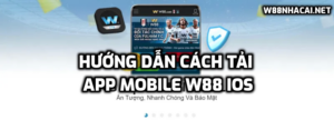 Hướng dẫn cách tải App mobile W88 cho điện thoại iOS