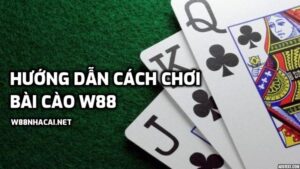 Hướng dẫn cách chơi bài Cào W88