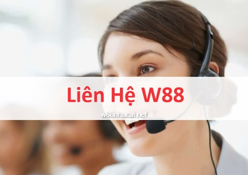 Liên hệ W88 nếu nạp tiền không thành công