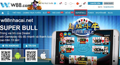 Chơi game Super Bull tại W88 siêu nhanh chóng