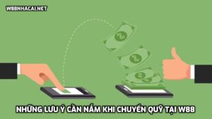 Những lưu ý cần nắm khi chuyển quỹ tại W88