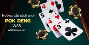 PokDeng là gì? Hướng dẫn cách chơi PokDeng tại W88