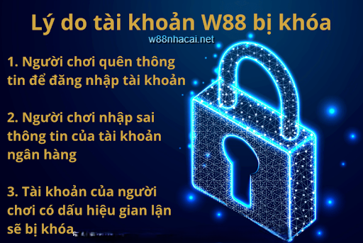 Tìm hiểu các nguyên nhân W88 khóa tài khoản người chơi