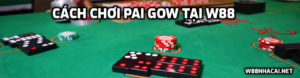 Cách Chơi Pai Gow Tại W88