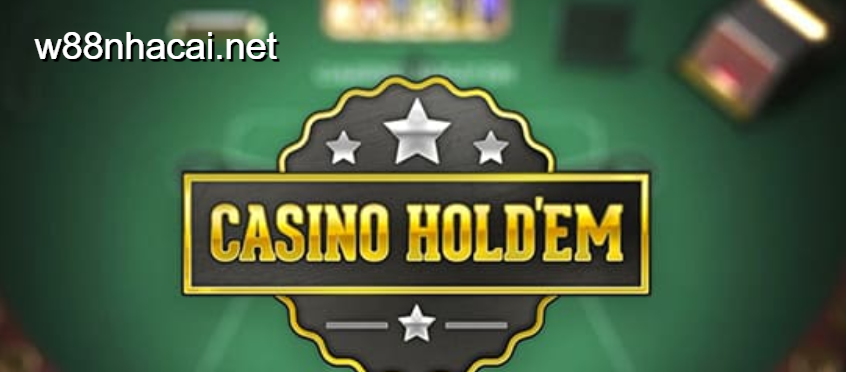 Hướng dẫn chơi Casino Hold’Em tại W88